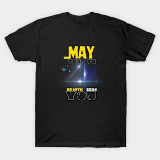 May the 4th be with you T-Shirt